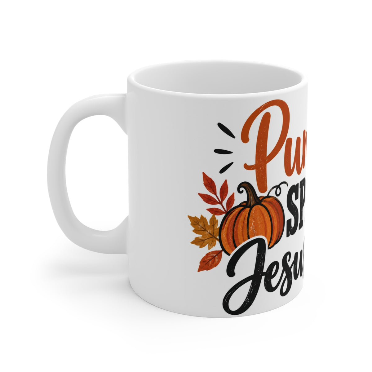 Mug 11oz - Pumpkin Spice and Jesus Christ